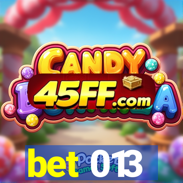 bet 013